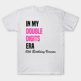 In My Double Digits Era 10th Birthday Version Birthday Party T-Shirt